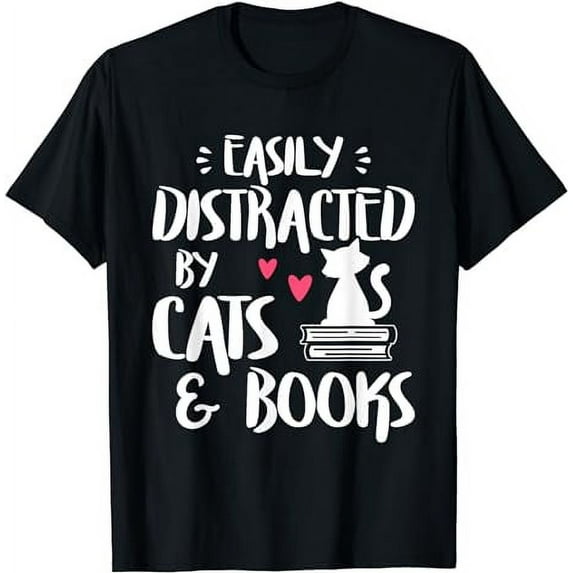 Easily Distracted by Cats and Books - Cat & Book Lover,Short Sleeve T-Shirt