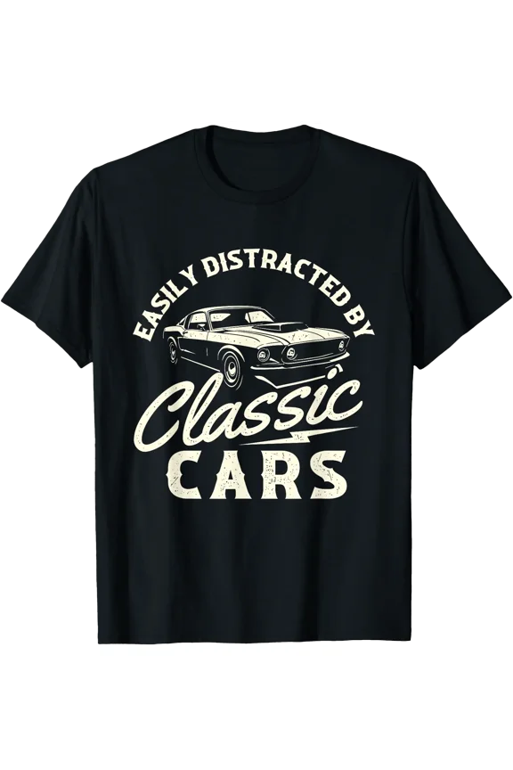 Easily Distracted by Classic Cars - Racing Muscle Car Guy T-Shirt