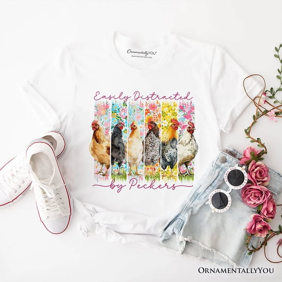 Easily Distracted by Peckers Chicken Farm T-Shirt, Funny Floral Farmlife Brushstroke Tee