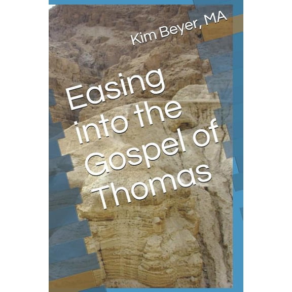 Easing Into the Gospel of Thomas (Paperback)