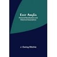 thumbnail image 1 of East Anglia; Personal Recollections And Historical Associations, (Paperback), 1 of 1