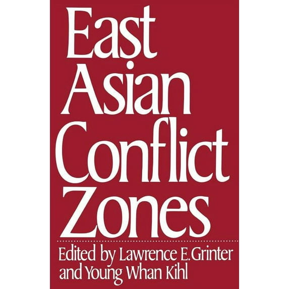 East Asian Conflict Zones: Prospects for Regional Stability and Deescalation, (Paperback)