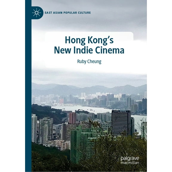 East Asian Popular Culture Hong Kong's New Indie Cinema, (Hardcover)