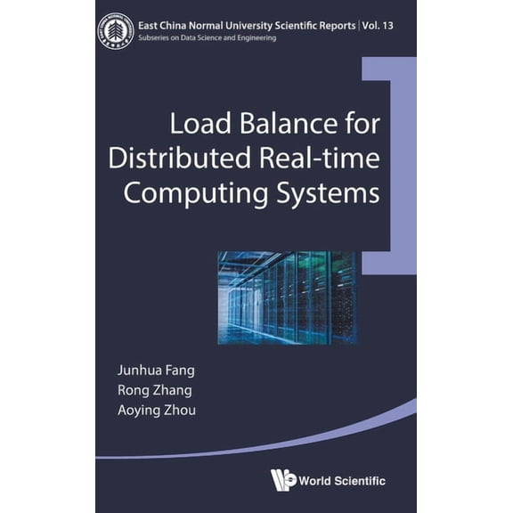 East China Normal University Scientific Load Balance for Distributed Real-Time Computing Systems, Book 13, (Hardcover)