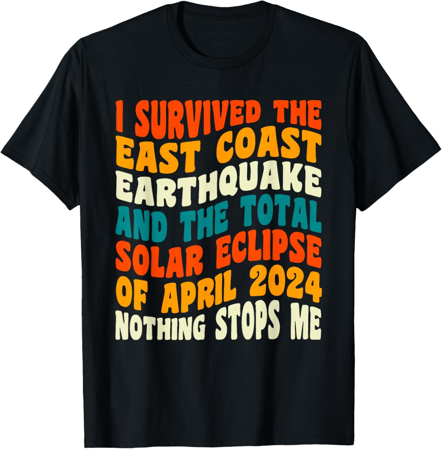 East Coast Earthquake And Solar Eclipse Survivor April 2024 TShirt
