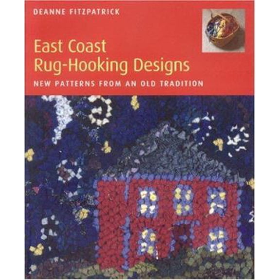 Pre-Owned East Coast Rug-Hooking Designs (Paperback) 1551095696 9781551095691