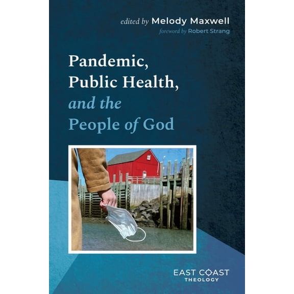 East Coast Theology: Pandemic, Public Health, and the People of God (Hardcover)