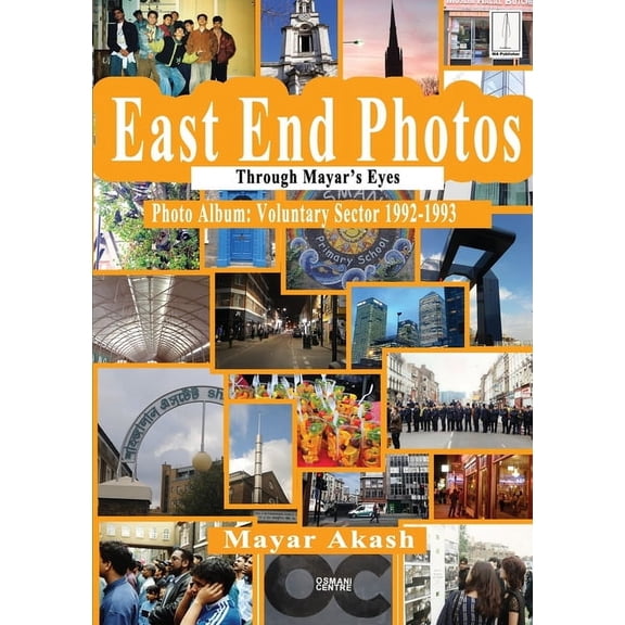 East End Photos - Voluntary Sector 1992-1993: Through Mayar's Eyes, (Paperback)