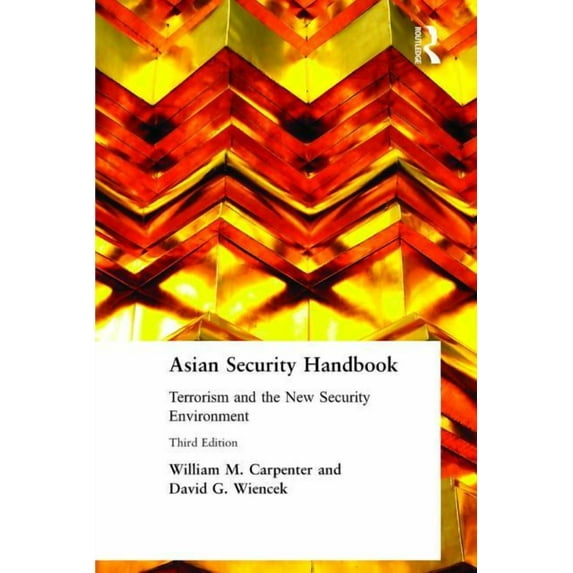 East Gate Books Asian Security Handbook: Terrorism and the New Security Environment, (Hardcover)