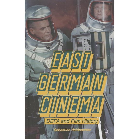 East German Cinema: DEFA and Film History, (Hardcover)