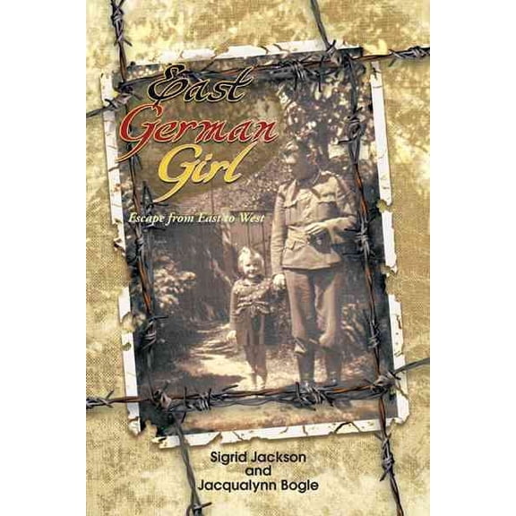 East German Girl: Escape from East to West Paperback S. Jackson