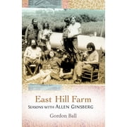 East Hill Farm Seasons with Allen Ginsberg Paperback