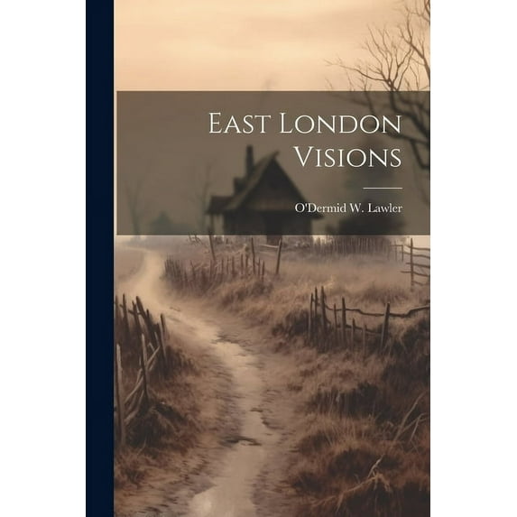 East London Visions (Paperback)