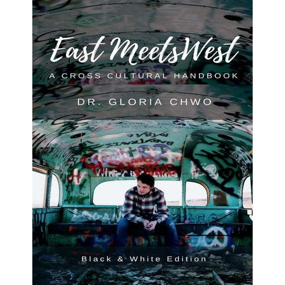 East Meets West: A Cross Cultural Handbook, (Paperback)