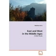 thumbnail image 1 of East and West in the Middle Ages (Paperback), 1 of 1