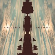 Miracle Mile East of Ely Vinyl Record 12 Album