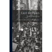 East of Paris Sketches in the G tinais, Bourbonnais, and Champagne Hardcover