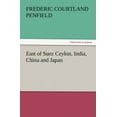 thumbnail image 1 of East of Suez Ceylon, India, China and Japan (Paperback), 1 of 1