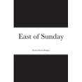 thumbnail image 1 of East of Sunday, (Paperback), 1 of 1