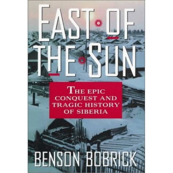Pre-Owned East of the Sun: The Epic Conquest and Tragic History of Siberia Paperback