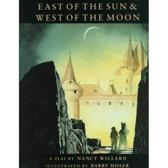 Pre-Owned East of the Sun and West of the Moon: A Play (Hardcover) 0152247505 9780152247508