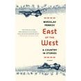 thumbnail image 1 of East of the West : A Country in Stories (Paperback), 1 of 2