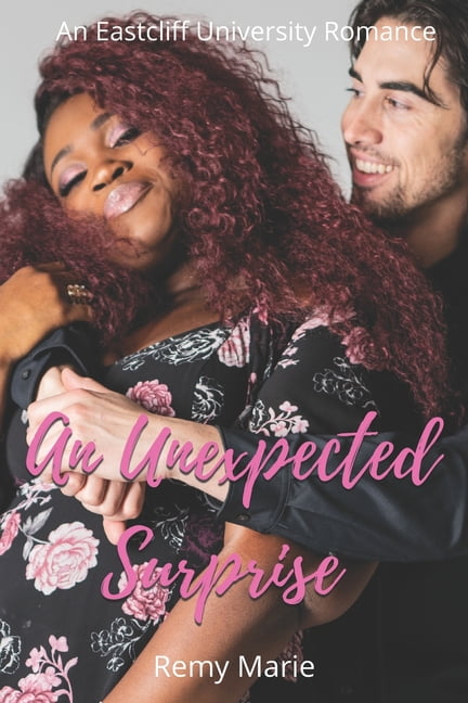 Eastcliff University Romance: An Unexpected Surprise (Series #4) (Paperback)