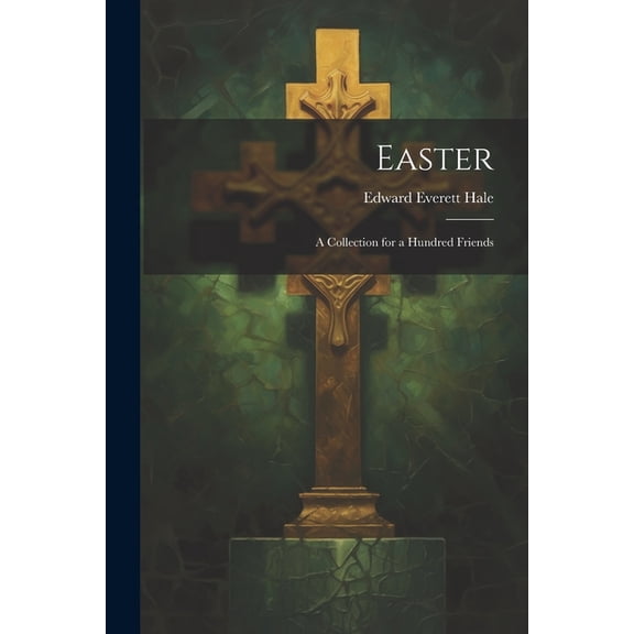 Easter : A Collection for a Hundred Friends (Paperback)