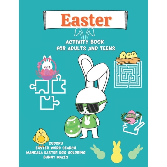 Easter Activity Book for Adults and Teens: Mandala Easter Egg Coloring, Bunny Mazes, Easter Word Search, Sudoku Great Easter gift for Relaxation and Stress ReliefLarge 8.5" x 11" Adult activity book (