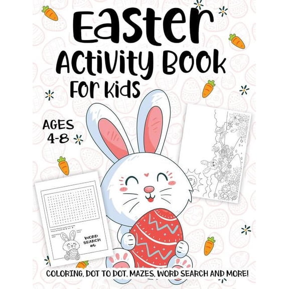 Pre-Owned Easter Activity Book For Kids Ages 4-8 : A Fun Kid Workbook Game For Learning, Happy Easter Day Coloring, Dot to Dot, Mazes, Word Search and More! (Paperback)