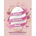 thumbnail image 1 of Easter Activity Book for Kids&Toddlers - Preschool Workbook: A Fun Kid Books Game for Learning Easter Day - Ages 4-8 - C, (Paperback), 1 of 1