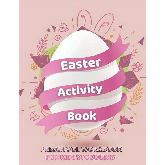 Easter Activity Book for Kids&Toddlers - Preschool Workbook: A Fun Kid Books Game for Learning Easter Day - Ages 4-8 - C, (Paperback)