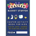 thumbnail image 1 of Easter Basket Stuffer: Easter Activity Book for Kids - Easter Jokes for kids, coloring, dot to dot (Paperback) by Easter Gifts, 1 of 1