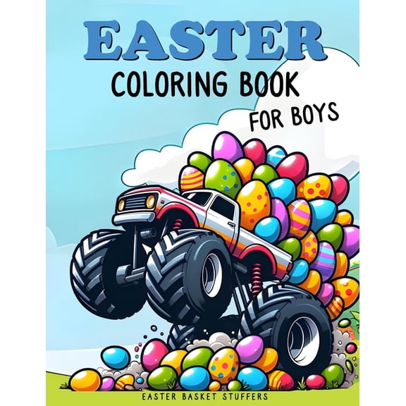 Easter Basket Stuffers: Coloring Book for Boys: Fun and Easy Coloring Book With Ninjas, Cars, Dragons, Vehicles, Trucks,, (Paperback)