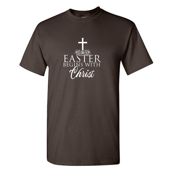 Easter Begins With Christ Sarcastic Humor Graphic Novelty Funny T Shirt
