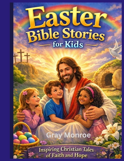 Easter Bible Stories for Kids: Inspiring Christian tales about Hope and faith, (Paperback)