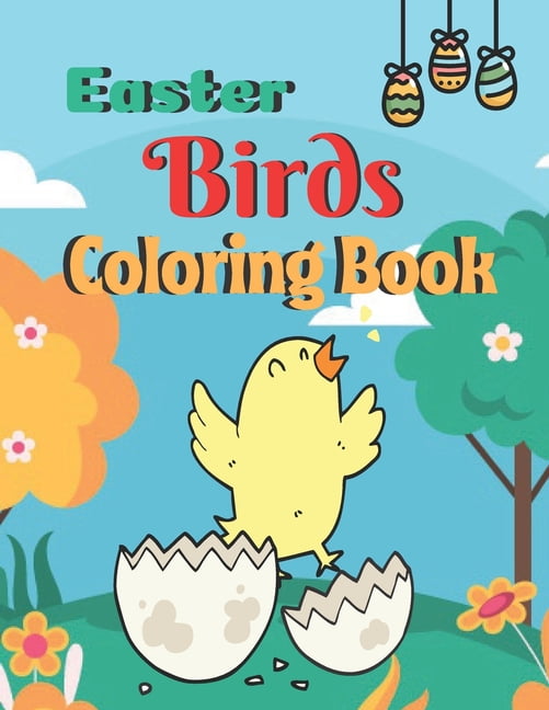 Easter Birds coloring Book: A Coloring Book with Simple, Fun, Easy To Draw kids activity (Paperback)