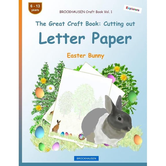 Easter Bunny: BROCKHAUSEN Craft Book Vol. 1 - The Great Craft Book : Cutting out Letter Paper: Easter Bunny (Series #1) (Paperback)