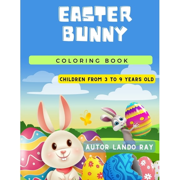 Easter Bunny Coloring Book: Children from -3 to 9 Years Old, (Paperback)