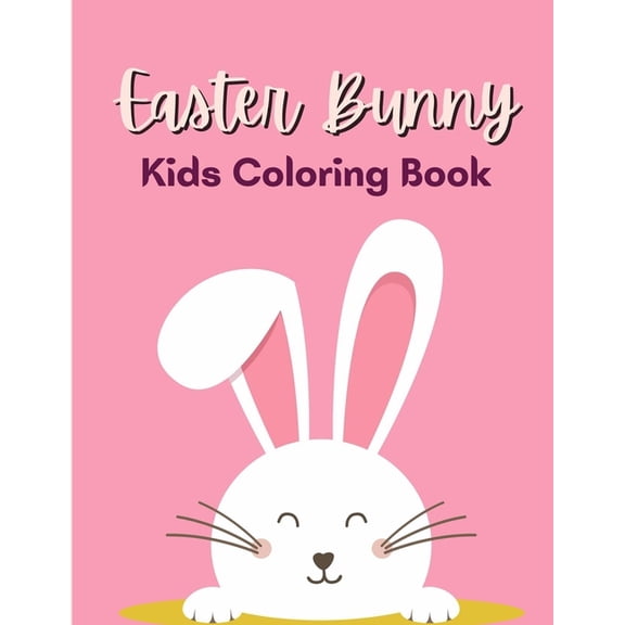 Easter Bunny Kids Coloring Book : Cute and unique Bunny Designs (Paperback)