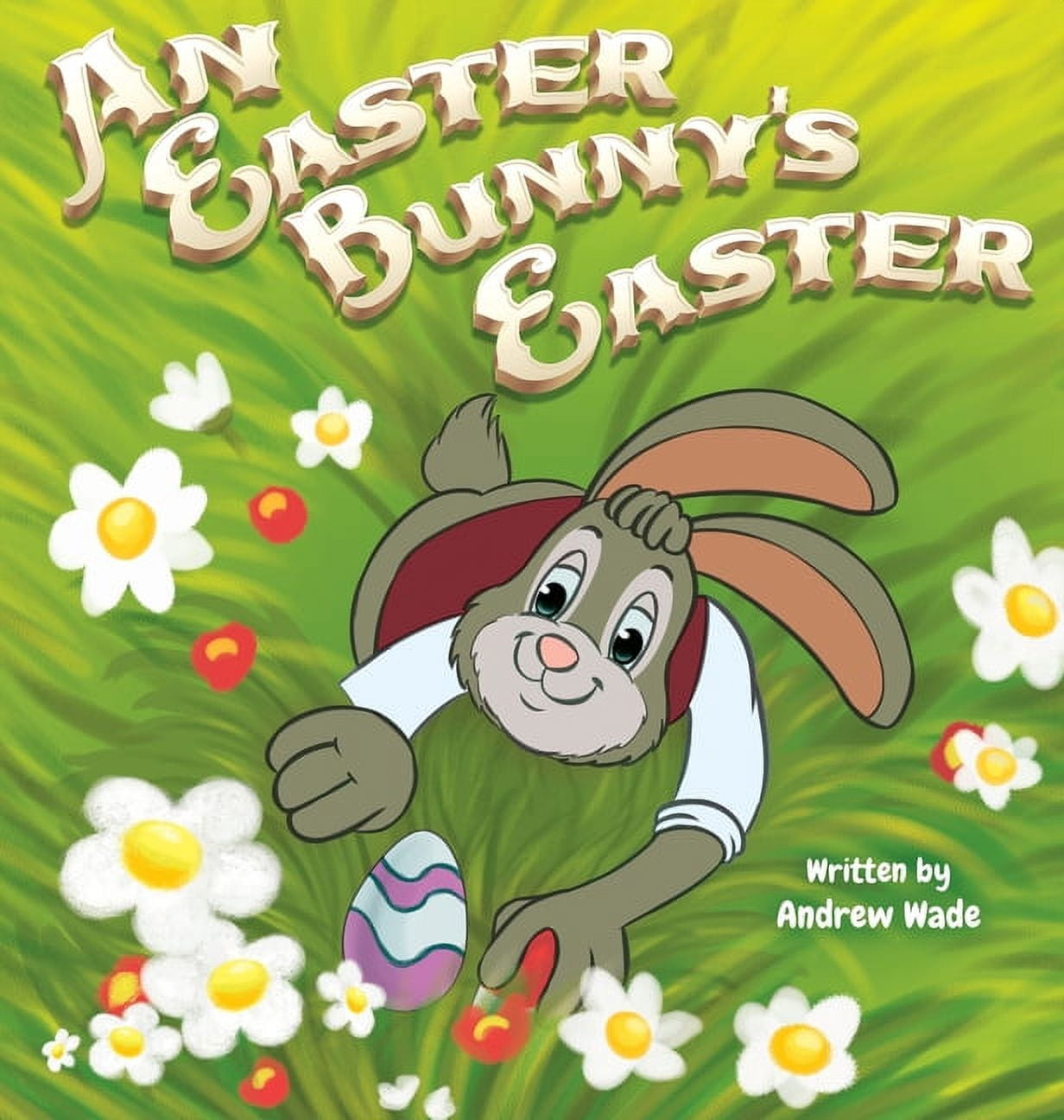 An Easter Bunny's Easter, (Hardcover)