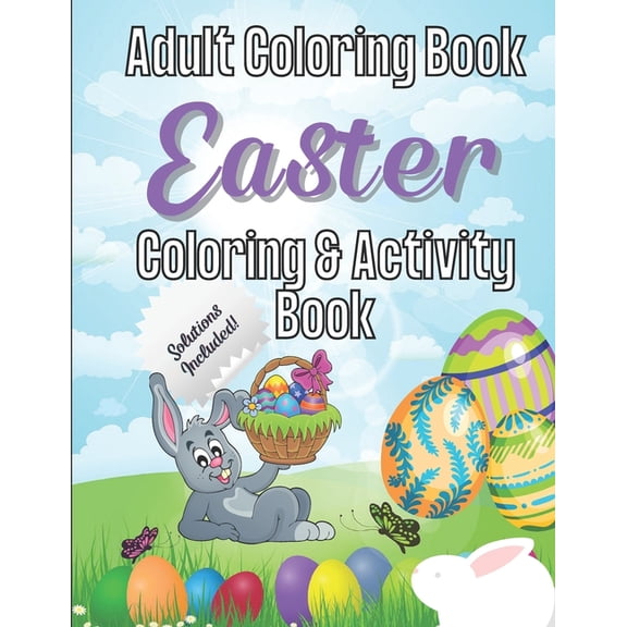 Easter Coloring and Activity Book: An Adult Coloring Book - Includes Activities and 20 Easter Coloring Pages with Fun, E, (Paperback)