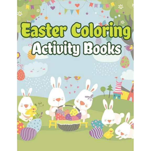 Easter Coloring Activity Books: Happy Easter Basket Stuffers for Toddlers and Kids Ages 3-7, Easter Gifts for Kids, Boys and Girls (Easter Coloring Book Christian)