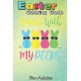 thumbnail image 1 of Easter Coloring Book For Adults: Easter Day - Hanging With My Peeps Funny An Adult Easter Coloring Book For Teens & Adults - Great Gifts with Fun, Eas, 1 of 1