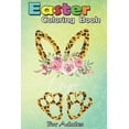 thumbnail image 1 of Easter Coloring Book For Adults : Leopard Bunny Gigi Easter Day Rabbit Eggs Costume Gift Kids A Happy Easter Coloring Book For Teens & Adults - Great Gifts with Fun, Easy, and Relaxing (Paperback), 1 of 1