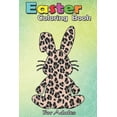 thumbnail image 1 of Easter Coloring Book For Adults : Rabbit Bunny Leopard Pattern gift Funny Easter Bunny costume A Happy Easter Coloring Book For Teens & Adults - Great Gifts with Fun, Easy, and Relaxing (Paperback), 1 of 1