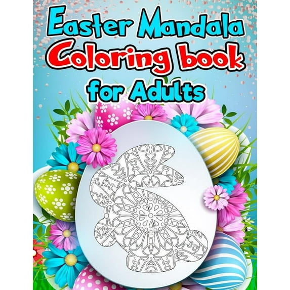 Easter Coloring Book : An Adult Coloring Book of Easter Mandala Designs (Paperback)