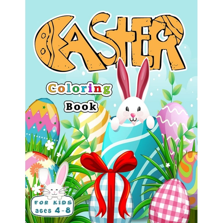 Happy Easter Coloring Book For Kids Ages 4-8: Collection Of Cute and Fun  Images To Color By Children (Paperback)