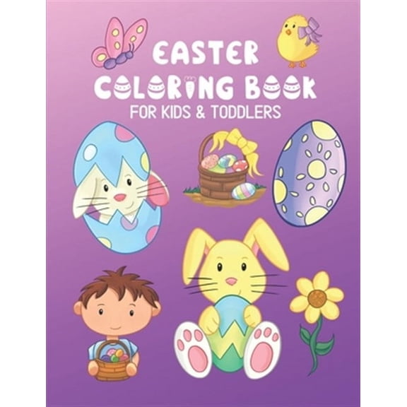 Easter Coloring Book For Kids & Toddlers: Easy Fun Holiday Gift Color Pages For Littles (Paperback) by Kids Purple Press