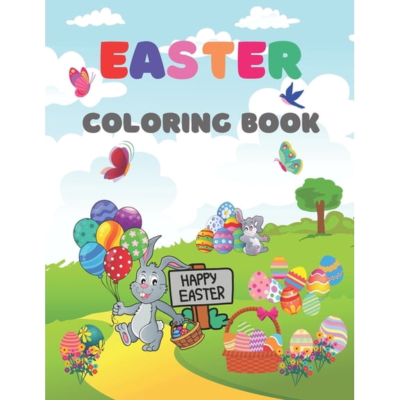 Easter Coloring Book: A Fun Activity Big Easter Egg Coloring Book for Toddlers & Preschool, Large Print, Big & Easy, Simple Drawings FOR KIDS 1-4, 4-8(Easter Book for toddlers Boys & Girls) (Paperback